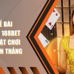 Các thế bài Baccarat 188bet - Chiến thuật chơi giành chiến thắng