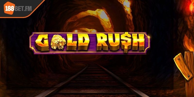 Gold Rush Slot 188Bet và những thông tin người chơi cần nắm